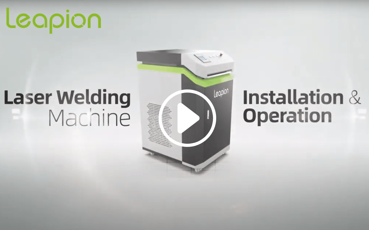 Installation and use of leapion laser welding machine